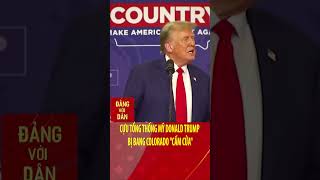 Cựu Tổng thống Mỹ Donald Trump bị bang Colorado \