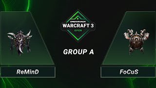 WC3 - ReMinD vs. FoCuS - Group A - DreamHack WarCraft 3 Open Finals 2021