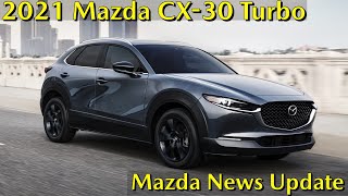 Mazda News Update | 2021 Mazda CX-30 Turbo Pricing and Equipment in Enterprise Alabama