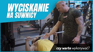 WYCISKANIE NA SUWNICY - CZY WARTO WYKONYWAĆ