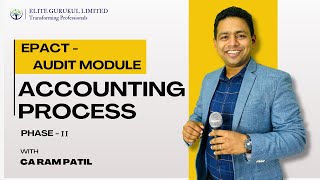 EPACT - Lecture - 2 Accounting Process | Phase - 2 | Audit Module | CA Ram Patil