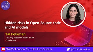 Hidden Risks In Open-Source Code And AI Models - Tal Folkman