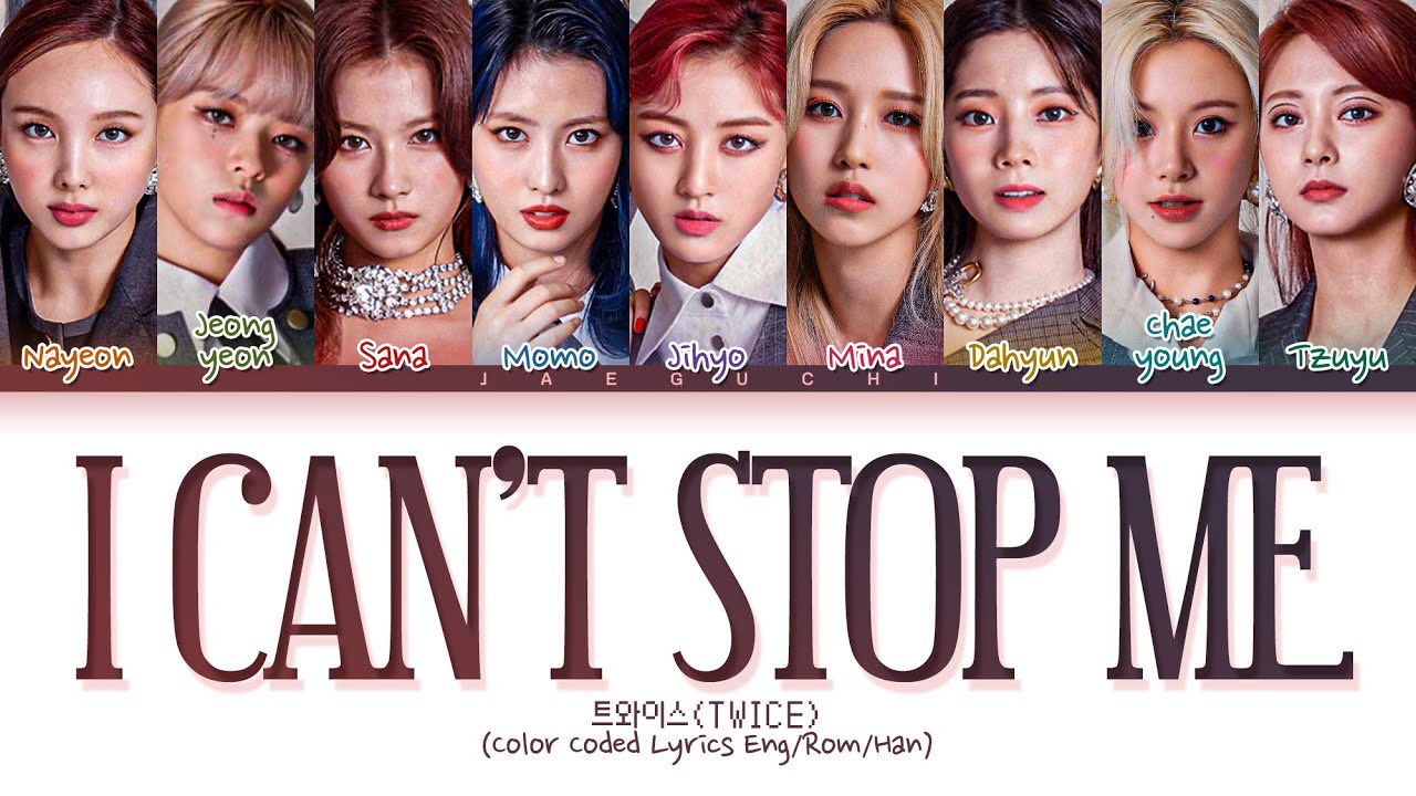 TWICE I CAN'T STOP ME Lyrics (트와이스 I CAN'T STOP ME 가...