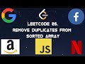 JavaScript - LeetCode 26.  Remove Duplicates From Sorted Array