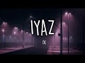 iyaz ok slowed reverb lyrics