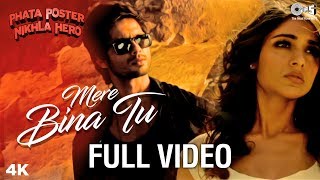 Mere Bina Tu Full Video - Phata Poster Nikhla Hero | Shahid & Ileana | Rahat Fateh Ali Khan | Pritam