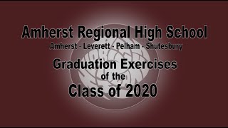 Amherst Regional High School: Class of 2020 Graduation Exercises