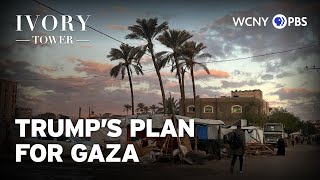 Trump's Plan for Gaza | Ivory Tower