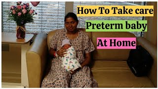 குறை பிரசவ குழந்தையை பராமரிக்கும் முறை | How to take care preterm/ Low birth weight baby at home