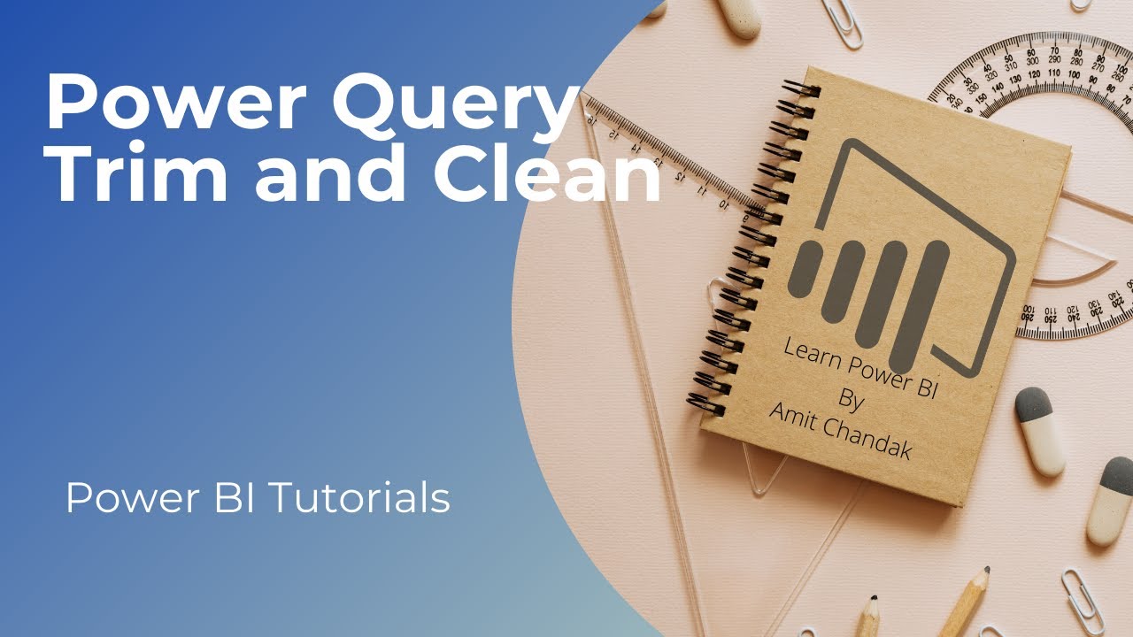 Power BI Tutorial Series For Beginners 125: Power Query Trim And Clean ...