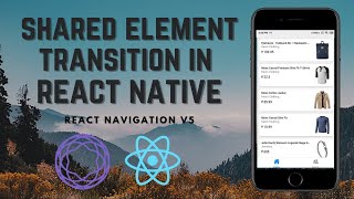 Shared Element Transition in React Native | React Navigation V5 | Animation