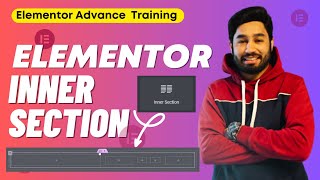 Elementor inner section inside inner section | Inner Column Elementor Nested Structure