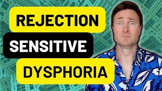 Rejection Sensitive Dysphoria - The Enemy Within for Autistic People