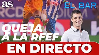 EL BAR, EN DIRECTO | ÚLTIMA HORA: QUEJA OFICIAL del REAL MADRID a la RFEF por el ARBITRAJE