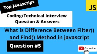 Javascript Coding Interview Questions - #5 | what is difference between Filter and Find method