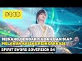 MENEMBUS RANAH DAN SIAP MELAWAN KAISAR 🔥‼️ - ALUR CERITA DONGHUA SPIRIT SWORD SOVEREIGN S4 PART 148