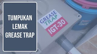 Review Grease Trap IGT 30 Setelah 1 Bulan Pemakaian