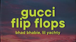 Bhad Bhabie - Gucci Flip Flops [Lyrics] ft. Lil Yachty