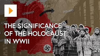 The Significance Of The Holocaust In WWII