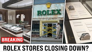 I Investigated Why Rolex Boutiques are Shutting Down
