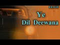 Ye Dil Deewana || Whatsaap Status Video || B.Raghu💫