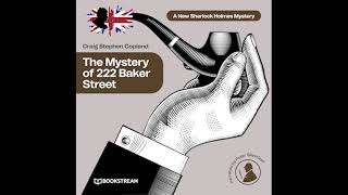 The Mystery of 222 Baker Street (A New Sherlock Holmes Mystery) – Full Thriller Audiobook