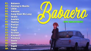 Babaero, Raining in Manila 🎧 Trending OPM Acoustic Songs 2024 🎧Best Acoustic Tagalog Love Songs 2024