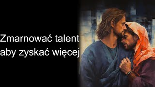 Zmarnować talent aby zyskać coś więcej