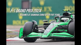 F-1 Grand Prix 2024 resumes at Shanghai China after five years｜F1世界一級方程式賽車中國站｜闊别5年後2024年在上海國際賽車場重新開賽