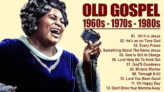 100 GREATEST OLD SCHOOL GOSPEL SONG OF ALL TIME - Best Old Fashioned Black Gospe
