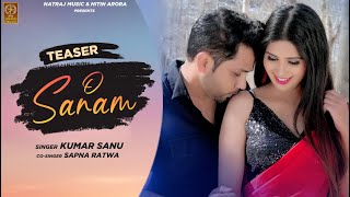 Kumar Sanu # O SANAM # Teaser # Sapna Ratwa # New Bollywood Romantic Song # Nitin Arora-Natraj Music