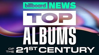 Billboard Ranks The Top 200 Albums of the 21st Century | Billboard News