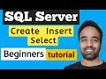 SQL Server tutorial for Beginner | Create database, table, Insert statement and select command