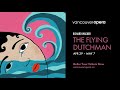 Vancouver Opera's The Flying Dutchman