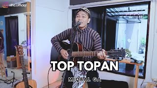 Download lagu top topan miqbal ga