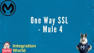 One Way SSL - Mule 4