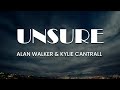 Alan Walker & Kylie Cantrall - Unsure (Lyrics)