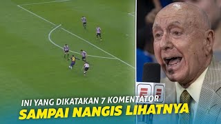 “Sampai Nangis Melihat GOl Messi” 7 Reaksi komentator Paling Melegenda Melihat Gol Ajaib dari Messi