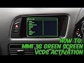 How To: Activate Audi MMI 3G Green Screen