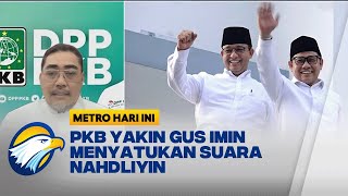 PKB Yakin Gus Imin Menyatukan Suara Nahdliyin