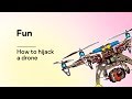 How to hijack a drone