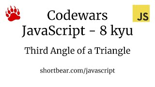 Codewars - Javascript - Third Angle of a Triangle