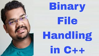 File Handling in C++ Programming Part 5 | Binary File Handling in C++ | Read & Write Files Tutorial
