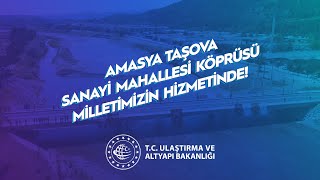 Amasya Taşova Sanayi Mahallesi Köprüsü Hayırlı Olsun