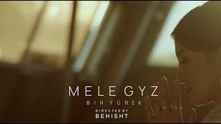 Mele Gyz - Bir Yurek