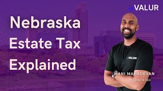 Nebraska Estate Tax Explained 2024