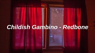 Childish Gambino - Redbone (lyrics)