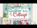 Quilter’s Cottage Book Trailer | Lori Holt and It's Sew Emma | Fat Quarter Shop