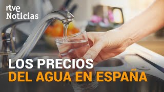 Estas son las ciudades con el AGUA más CARA y más BARATA, según FACUA | RTVE Noticias