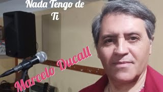 Nada tengo de ti / Ducall